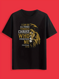 Men's T-Shirt I Can Do All Things Through Christ With Fierce Lion And Inspirational Text