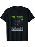 Men's T-Shirt Yes I Know What All The Buttons Do Colorful Mixer