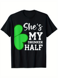 Men's T-Shirt Shes My Drunker Half Playful Green Clover Design T Shirt