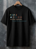 Men's T-Shirt People Absolute Nightmare Would Not Recommend With Colorful Rating Stars Text Print