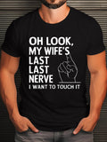 Men's T-Shirt Oh Look My Wifes Last Last Nerve I Want To Touch It Minimalist Hand Drawing Black Cotton T Shirt