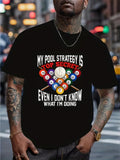 Men's T-Shirt My Pool Strategy Is Top Secret With Colorful Billiard Balls And Two Cue Sticks
