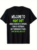 Men's T-Shirt Welcome To Night Shift Quote With Playful Colorful Lettering And Whimsical Message T Shirt