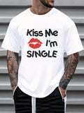 Men's T-Shirt Kiss Me Im Single Bold Handwritten Letters With Red Graphic Lips