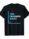 Men's T-Shirt Yes I Am Always Right Minimalist White Blue Geometric Lines Cotton T Shirt