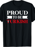 Men's T-Shirt Proud To Be Turkish Bold Contrast Lettering Celebratory Statement Text Shirt