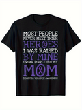 Men's T-Shirt I Wear Purple For My Mom Inspiring Domestic Violence Awareness Heroes T Shirt