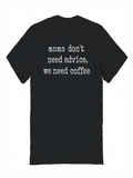 Men's T-Shirt Moms Dont Need Advice We Need Coffee Simple Text On Soft Black Tee