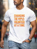 Men's T-Shirt Changing The World One Volunteer At A Time Orange Bold Letters Motivational Slogan T Shirt