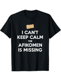 Men's T-Shirt I Cant Keep Calm The Afikomen Is Missing Graphic Matzah