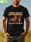 Men's T-Shirt I Work Hard So My Dachshund Can Have A Better Life Relaxing Dog With Tropical Drink And Sunglasses Dachshund