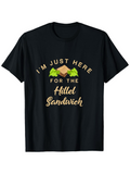 Men's T-Shirt Im Just Here For The Hillel Sandwich With Lettuce Leaves And Brown Bread Graphic Sandwich