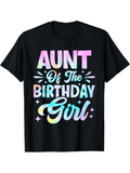 Men's T-Shirt Aunt Of The Birthday Girl Multi Colored Typography With Sparkling Lettering Celebration T Shirt