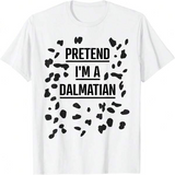 Men's T-Shirt Pretend Im A Dalmatian Surrounded By Playful Black Speckle Pattern Dalmatian