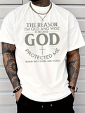 Men's T-Shirt The Reason God Protected Me Faithful Wisdom Inspirational Life Quote