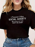 Women's T-Shirt I Thought I Had Social Anxiety Words Printed On Classic Black Cotton T Shirt