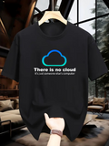 Men's T-Shirt There Is No Cloud Blue Neon Outline Above White Cloud