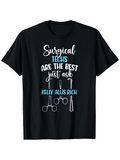 Men's T-Shirt Surgical Techs Are The Best Just Ask Kelly Allis Rich Among Medical Tools
