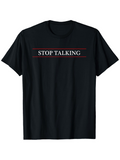 Men's T-Shirt Stop Talking Bold White Text With Red Underline Message T Shirt