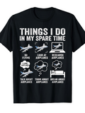 Men's T-Shirt Things I Do In My Spare Time With Airplanes And Dreaming Airplane
