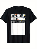 Men's T-Shirt Its My 18th Birthday Sign My Shirt White Text Graphic T Shirt