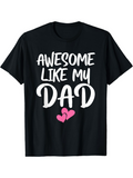 Men's T-Shirt Awesome Like My Dad Pink Heart Letters With Playful Typography T Shirt