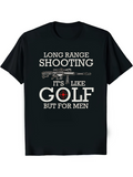 Men's T-Shirt Long Range Shooting With Target And Modern Rifle Golf For Men