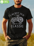 Men's T-Shirt Im Not Old Im A Classic Vintage Motorcycle With Retro Details And Bold Letters Motorcycle