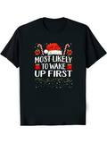Men's T-Shirt Most Likely To Wake Up First With Candy Canes And Santa Hat Festive Design