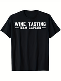 Men's T-Shirt Wine Tasting Team Captain Bold White Block Letter Slogan T Shirt