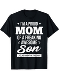Men's T-Shirt Im A Proud Mom Of A Freaking Awesome Son