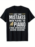 Men's T-Shirt Dont Make Mistakes When Playing The Piano Creative Decisions Gold Grand Piano