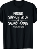 Men's T-Shirt Proud Supporter Of Snow Days Teacher Life Snowflake T Shirt