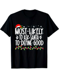 Men's T-Shirt Most Likely To Ask Santa To Define Good With Festive Lights And Santa Hat Christmas T Shirt