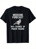 Men's T-Shirt Weekend Forecast With Bold White Letters And Gray Racing Pigeon