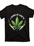 Men's T-Shirt I Bake At 420 Smoldering Joints Under Cannabis Leaf