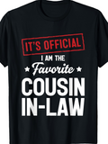 Men's T-Shirt Its Official I Am The Favorite Praise Stars Cousin In Law