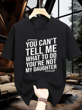 Men's T-Shirt You Cant Tell Me What To Do Bold White Typography Statement Shirt
