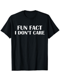 Men's T-Shirt Fun Fact I Dont Care Bold White Letters Minimalist Statement Shirt