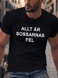Men's T-Shirt Allt i oss sossarsnas fel