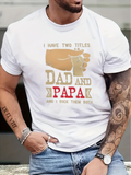 Men's T-Shirt I Have Two Titles Dad And Papa And I Rock Them Both With Brown Fist And Vintage Style Typography