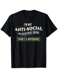 Men's T-Shirt Im Not Anti Social Selectively Social With Highlighted Difference Statement
