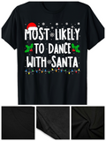 Men's T-Shirt Most Likely To Dance With Santa Festive Lights Holly And Snowflakes Santa