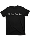 Men's T-Shirt Ni Hao Fine Shyt Classic Serif Text Design Black T Shirt