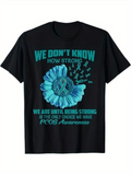 Men's T-Shirt We Dont Know How Strong Until Being Strong PCOS Awareness Flower