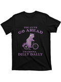 Men's T-Shirt You Guys Go Ahead Im Gonna Dilly Dally With Dinosaur Riding Bicycle