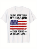 Men's T-Shirt Im The Best Thing My Husband Ever Found On The Internet Distressed American Flag Central Placement