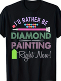 Men's T-Shirt Id Rather Be Crafting With Bright Colorful Beads And Tools Diamond Painting
