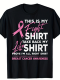 Men's T-Shirt This Is My Fight Shirt Take Back My Life Shirt Prove Im All Right Shirt Breast Cancer Awareness Pink Ribbon Under Slogan T Shirt