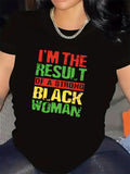 Women's T-Shirt Result Of A Strong Empowered Bold Black Woman Statement